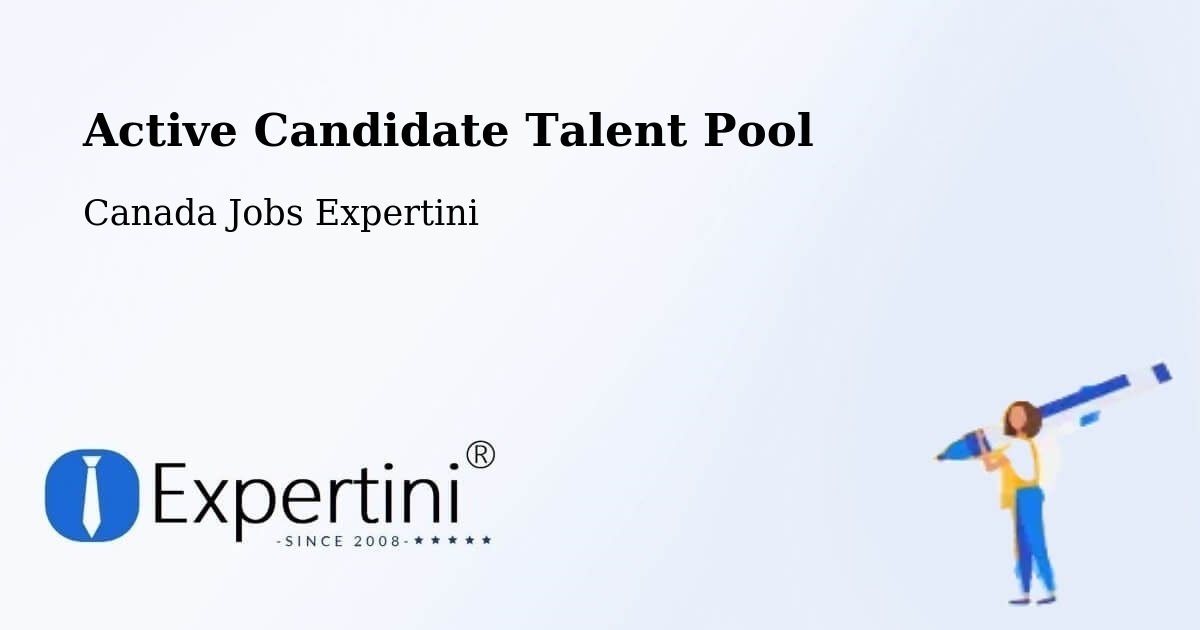 Active Candidate Talent Pool – Lantz - Canada Jobs Expertini