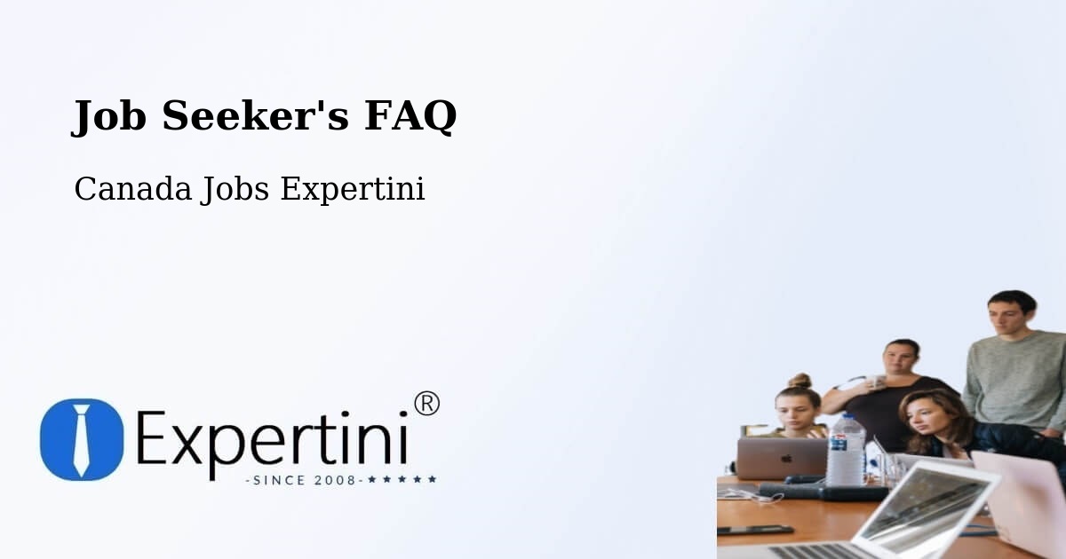 Job Seeker FAQ – Lantz - Canada Jobs Expertini