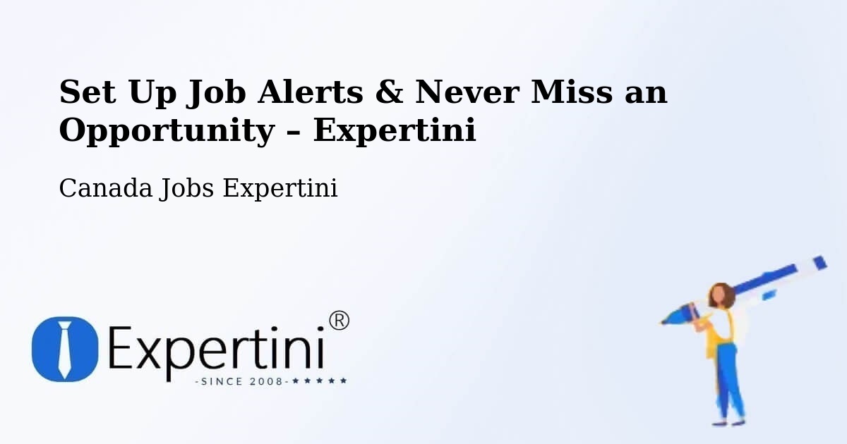 Job Alerts Guide – Get Notified About New Jobs in Lantz - Lantz, Canada Jobs Expertini
